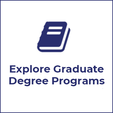 Explore Graduate Degree Programs