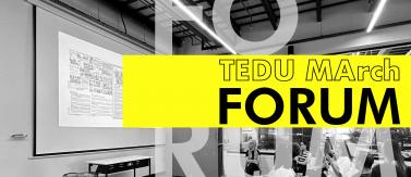 TEDU MArch_Forum